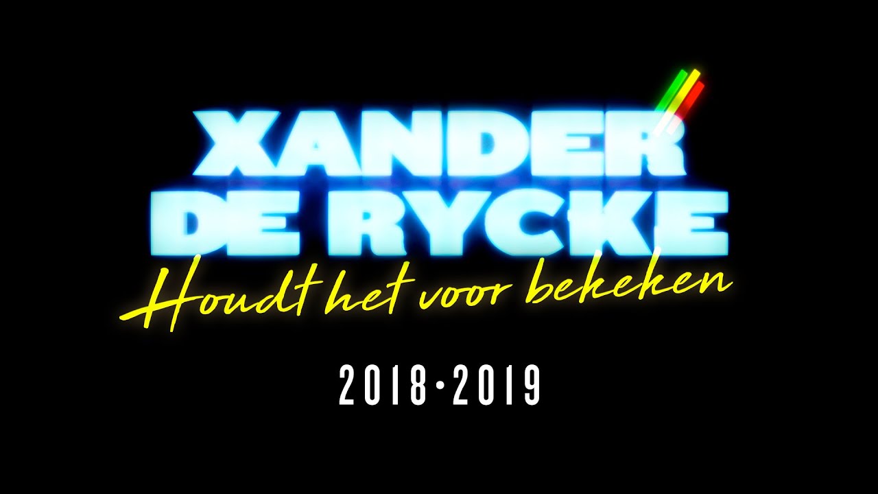 Xander De Rycke – Houdt het voor bekeken